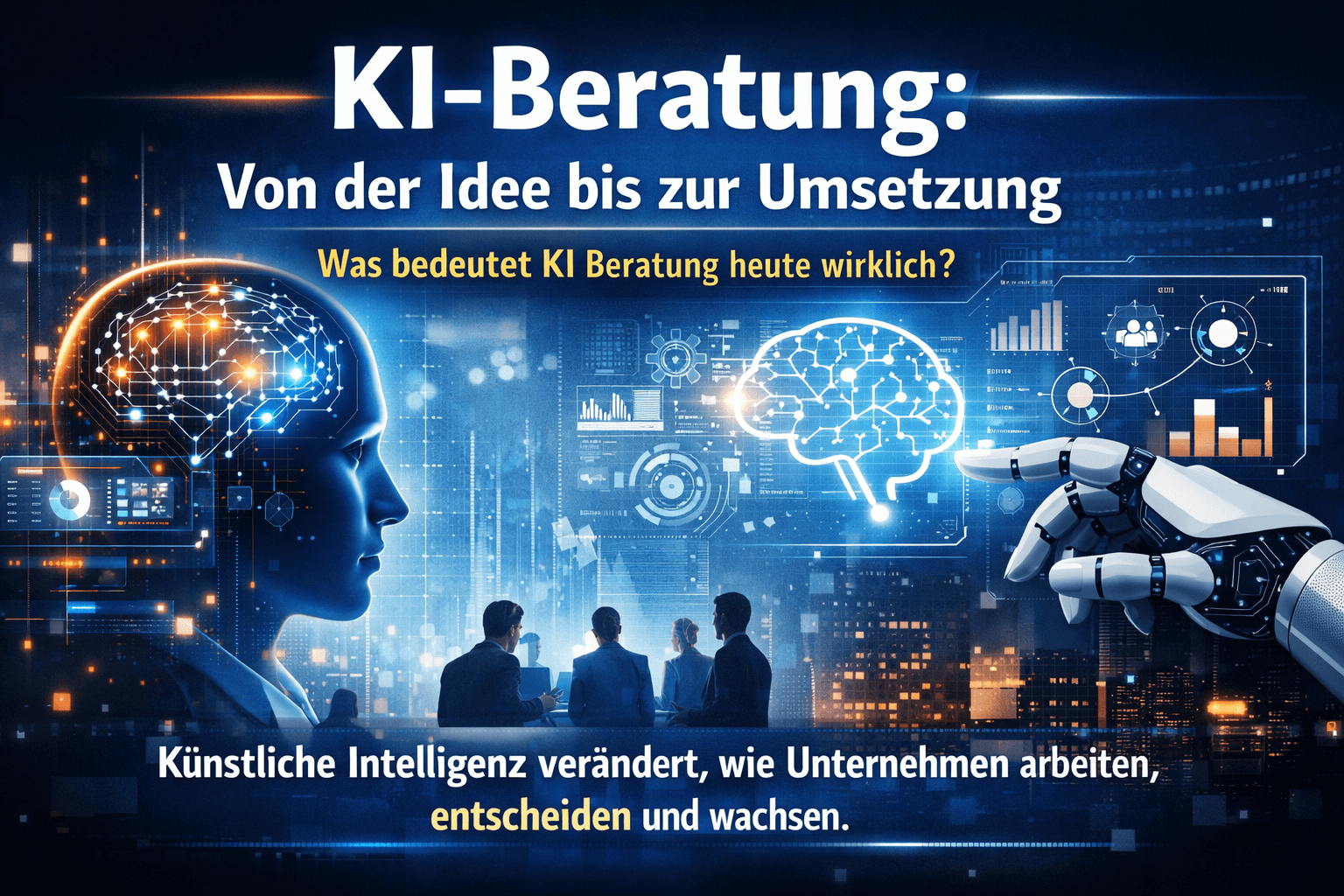 KI Beratung KI Consulting - von der Idee bis zur Umsetzung